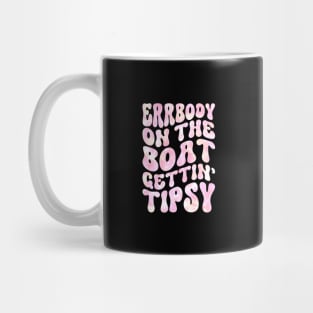 Tie Dye Errbody At The Boat Gettin' Tipsy Boat life Summer Mug